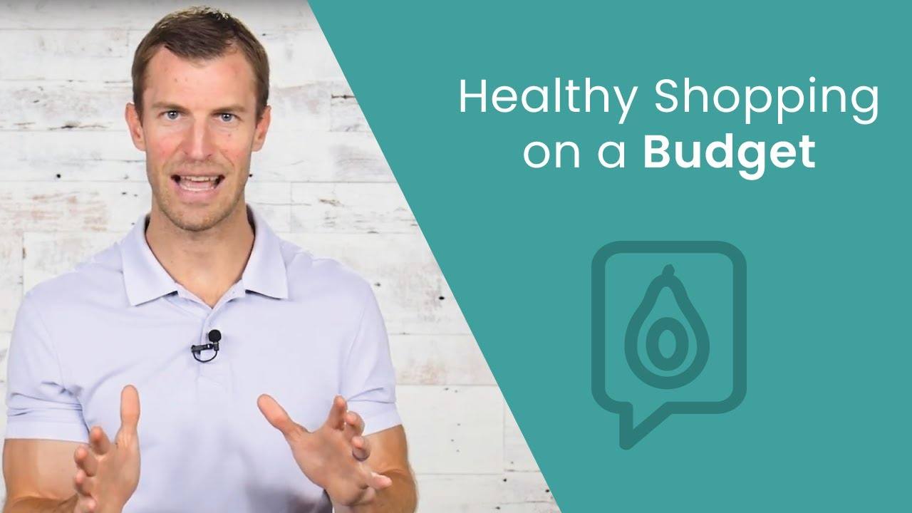 Tips for Healthy Shopping on a Budget