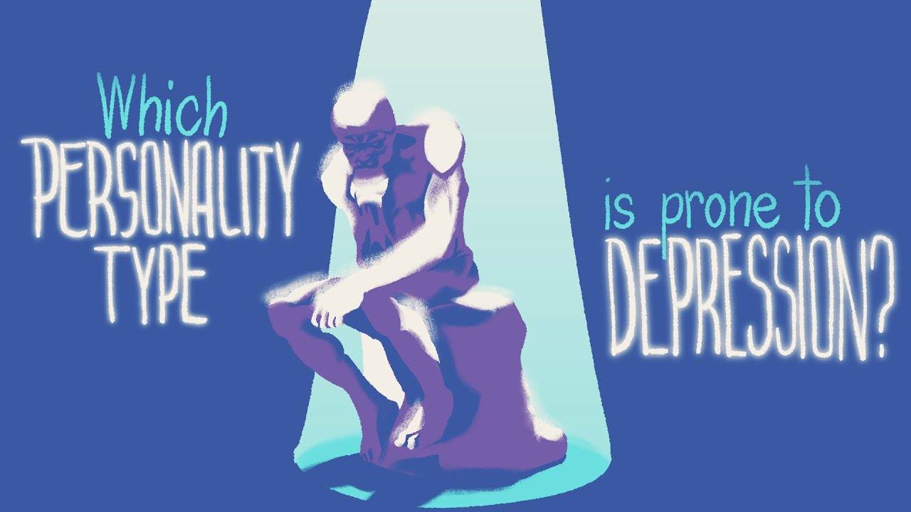 Which Personality Type Is Prone To Depression: Insights and Tips
