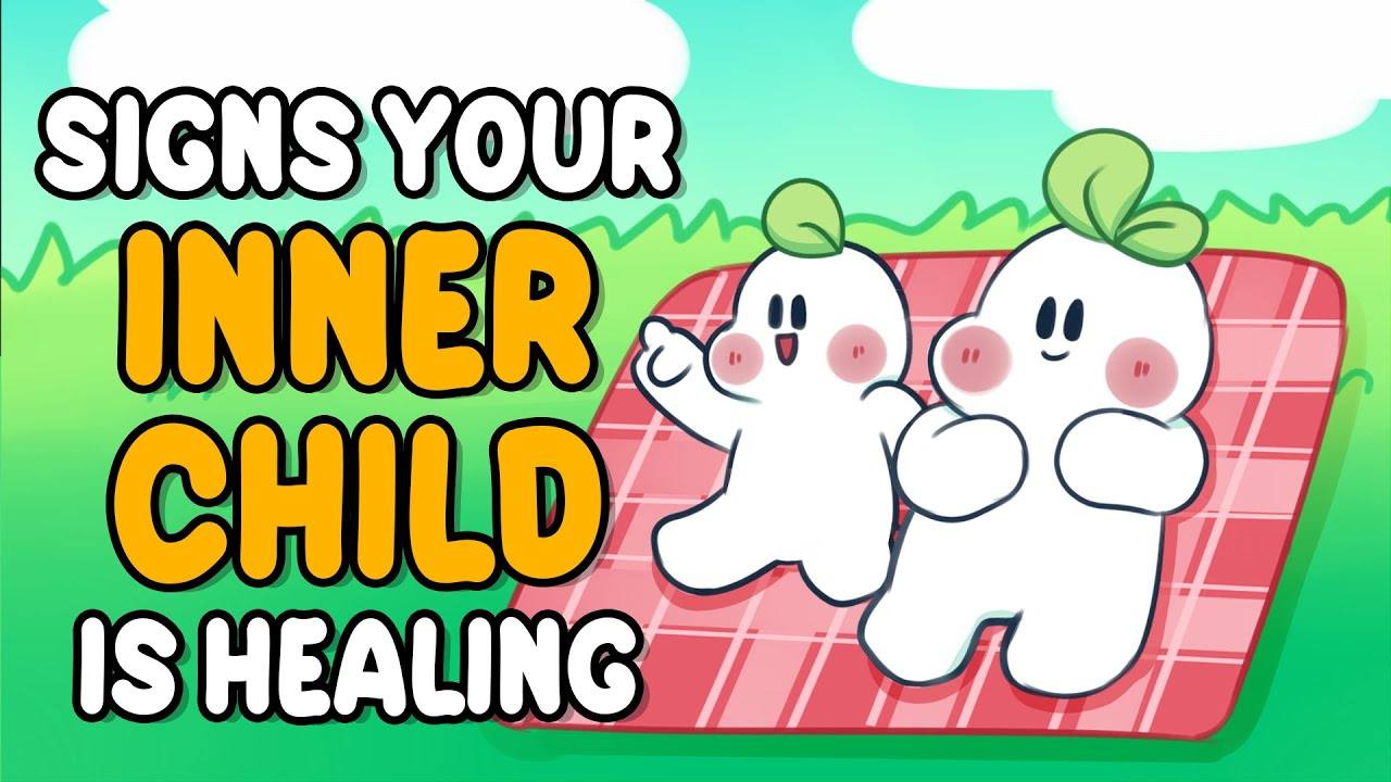 6 Signs Your Inner Child Is Healing