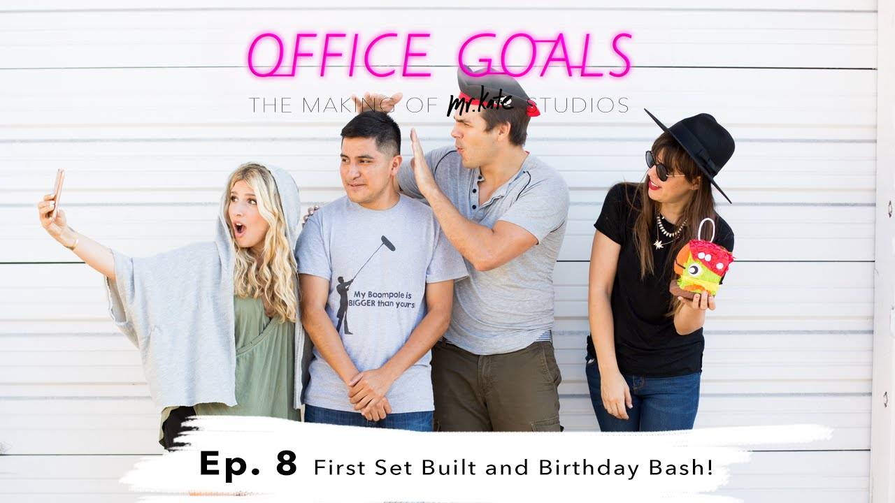 First Set Built & Birthday Bash! | Office Goals | Mr. Kate | Episode 8