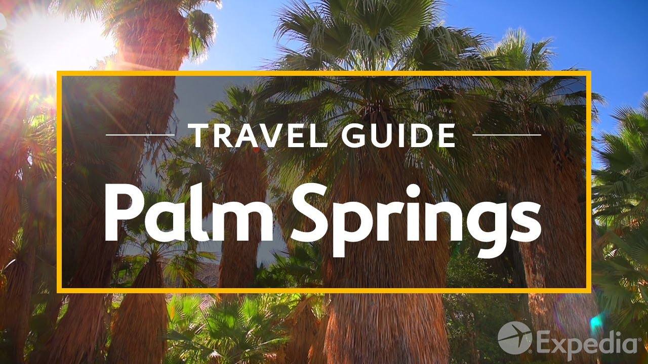 Discover the Radiant Paradise of Palm Springs | A Travel Guide by Expedia