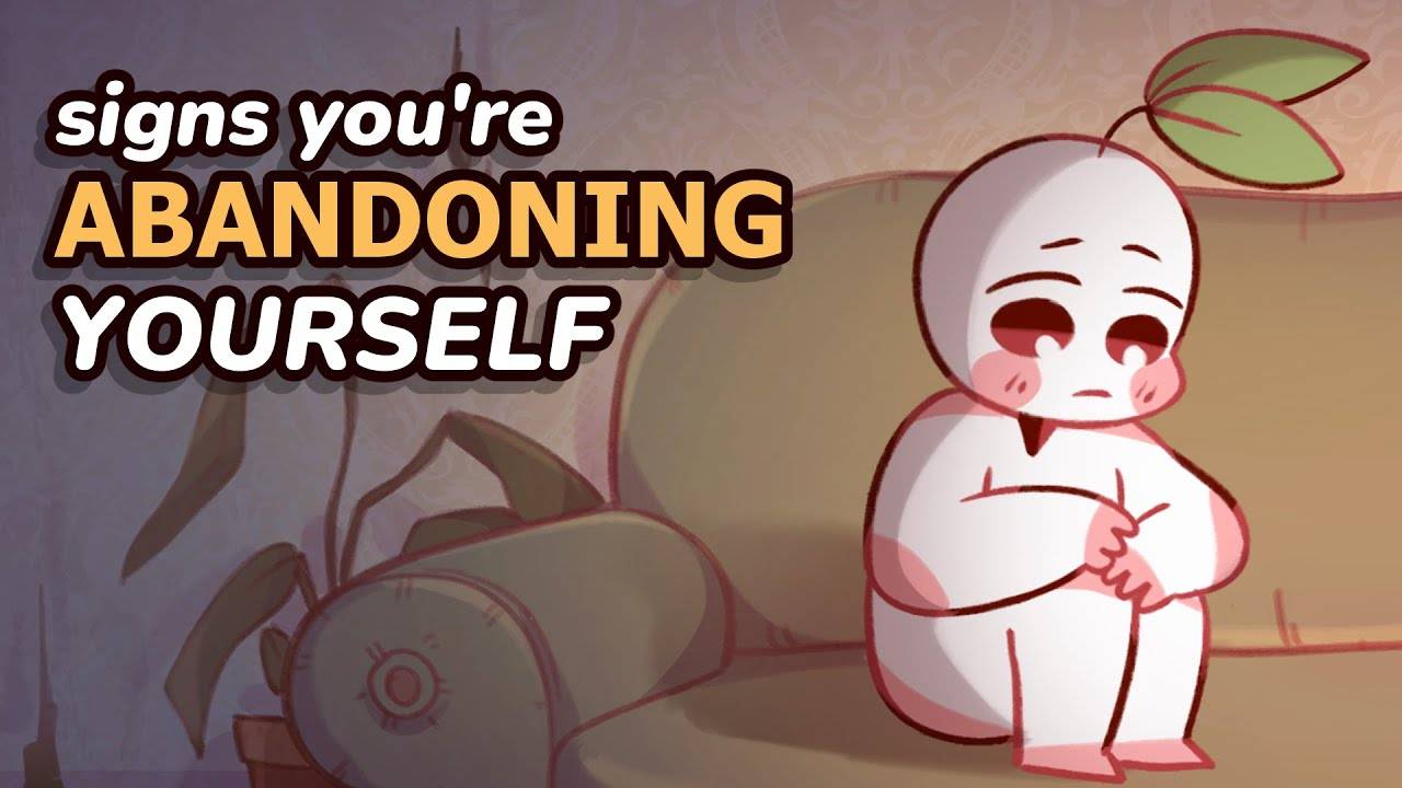 4 Signs You're Abandoning Yourself Without Realizing It - A Guide to Mental Health and Personal Growth