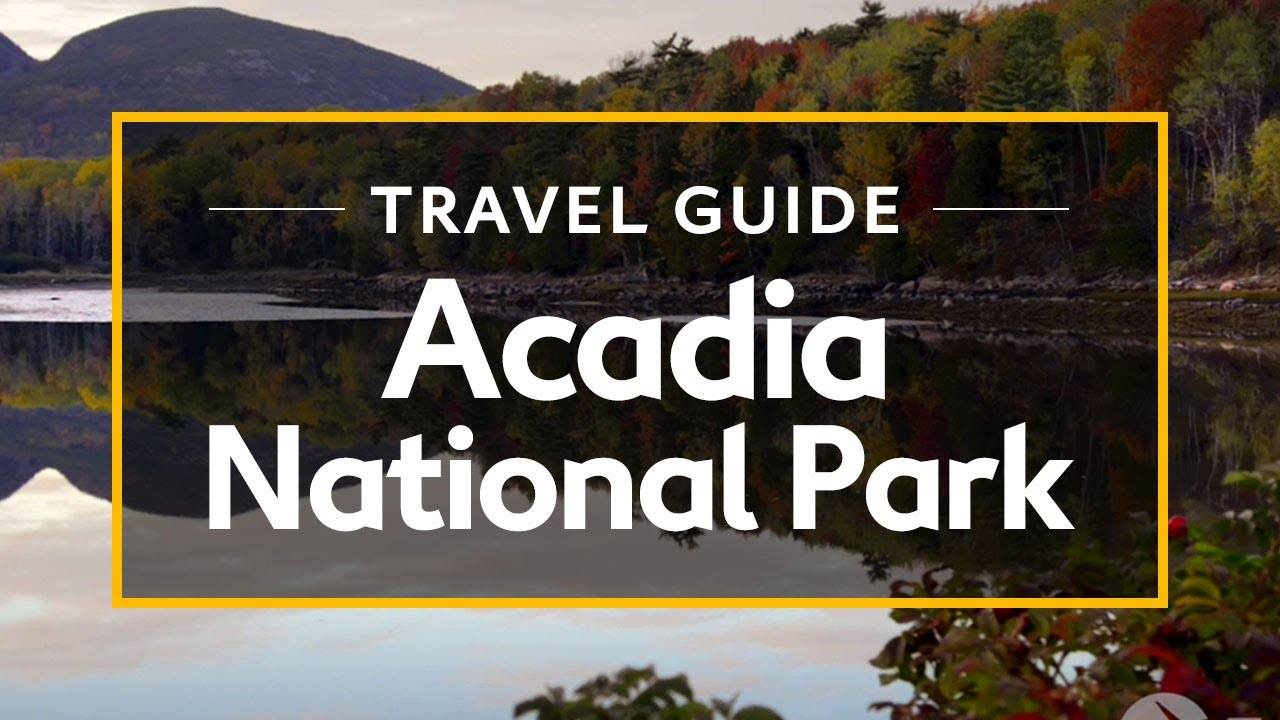 A Guide to Acadia National Park: Explore the Highest and Easternmost Points of the United States