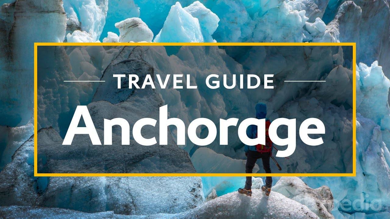 Anchorage Vacation Travel Guide: Explore the Awe-Inspiring Beauty of Alaska