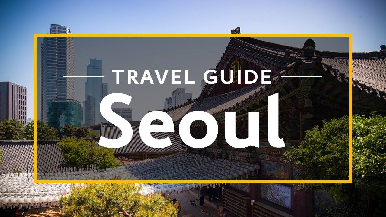 Seoul Vacation Travel Guide: Exploring the Ancient Palaces and Modern Structures