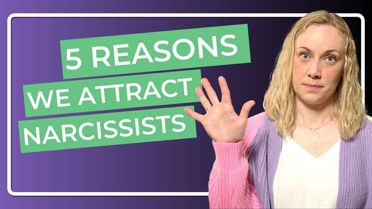 5 Reasons We Attract Narcissists: Unveiling the Psychology Behind the Pattern