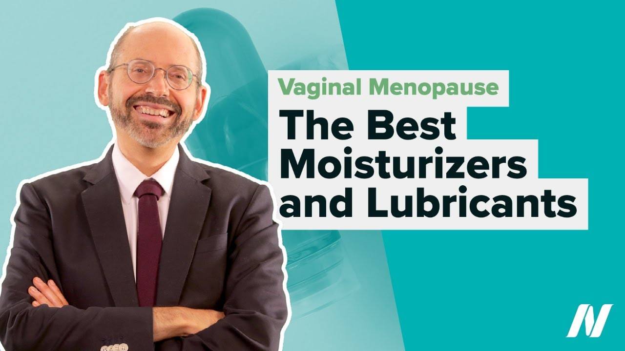 The Best Moisturizers and Lubricants for Vaginal Menopause Symptoms