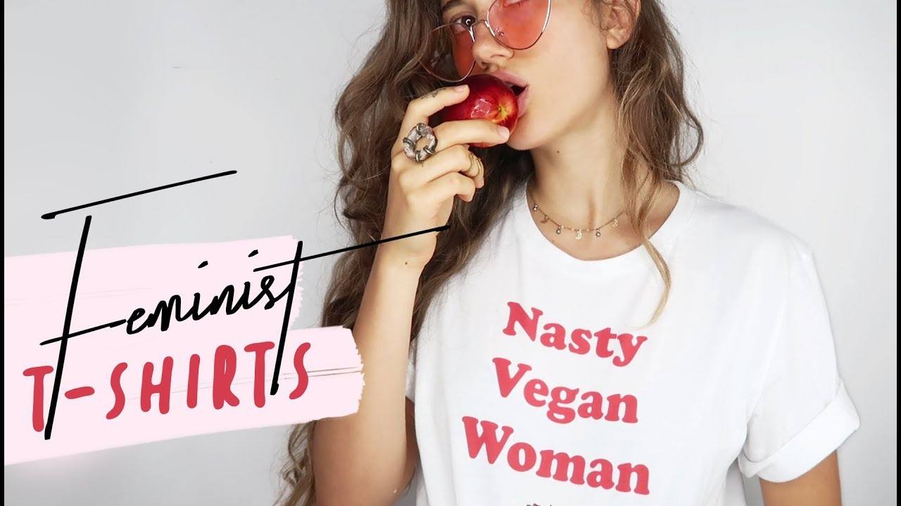 Why Your Feminist T-Shirt Is Problematic - Unraveling the True Meaning of Feminism
