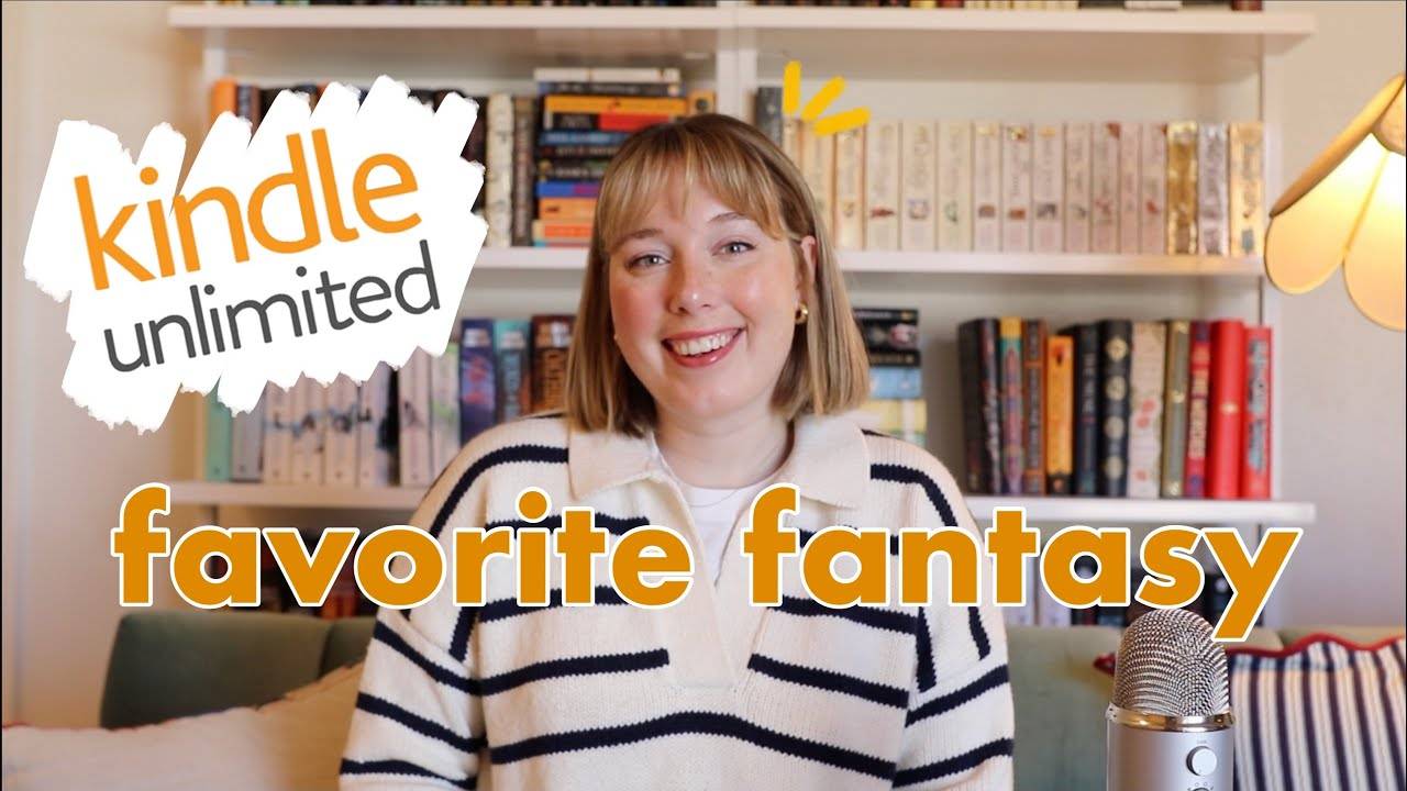 Best Fantasy Books On Kindle Unlimited: A Comprehensive Guide