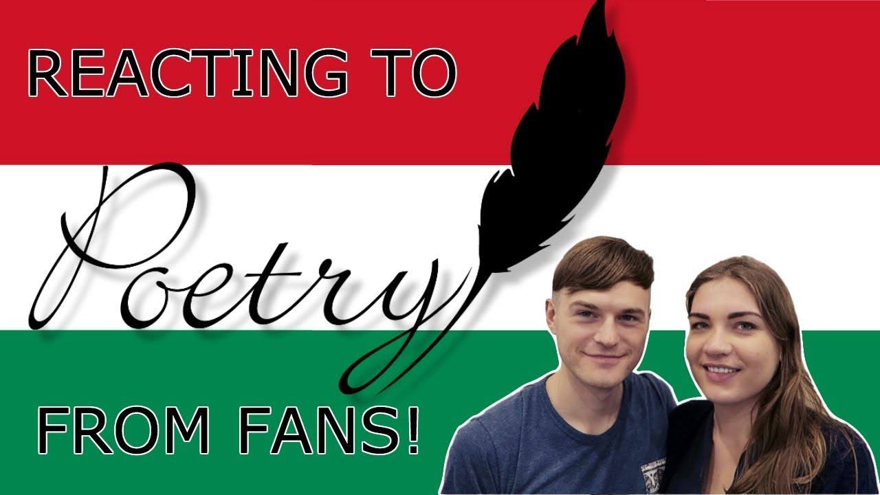 Reacting to Poetry from Hungarian Fans: A Heartfelt Journey of Appreciation