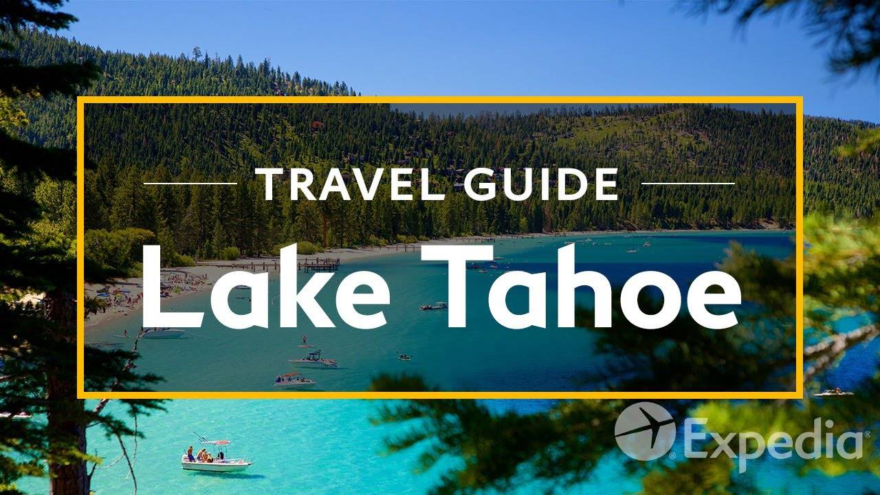 Lake Tahoe Vacation Travel Guide - Explore the Beauty and Adventure