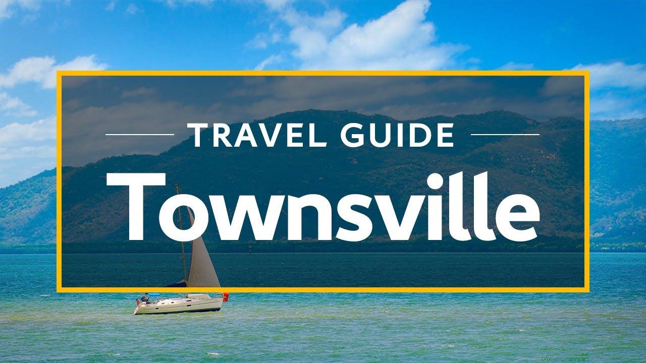 Townsville Vacation Travel Guide: Explore the Hottest Attractions