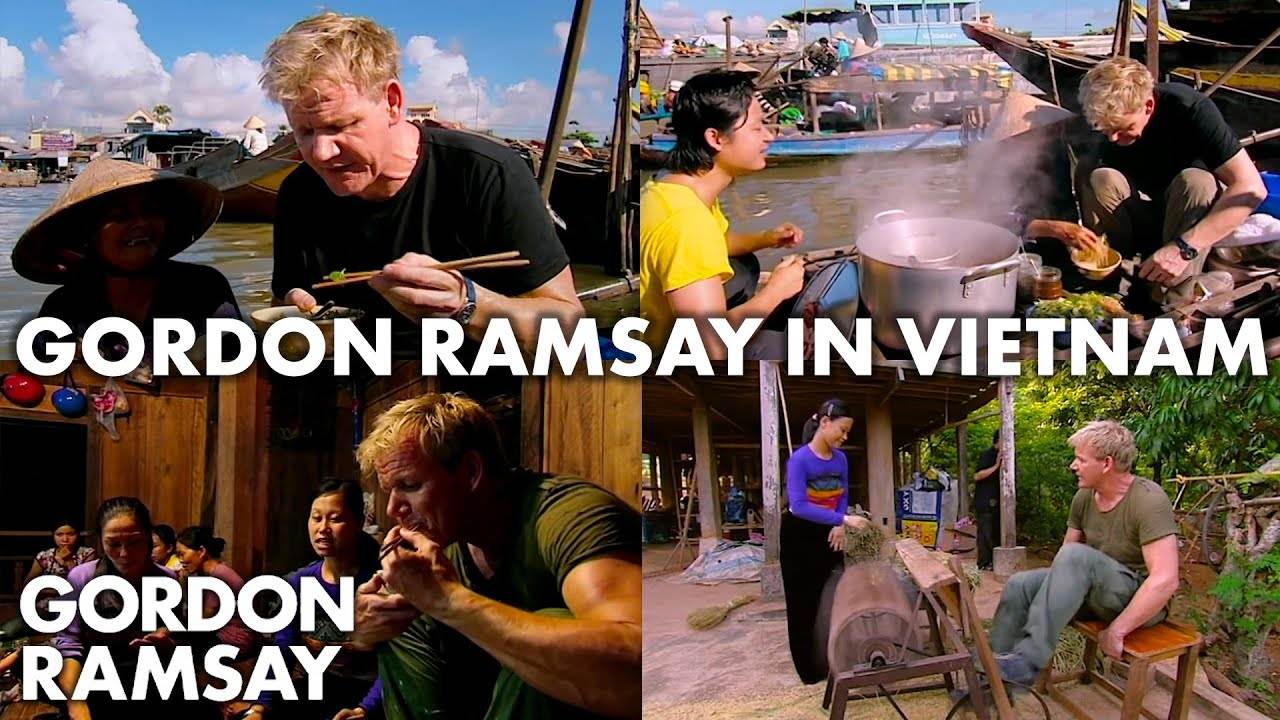 Gordon's Best Moments In Vietnam - A Culinary Adventure