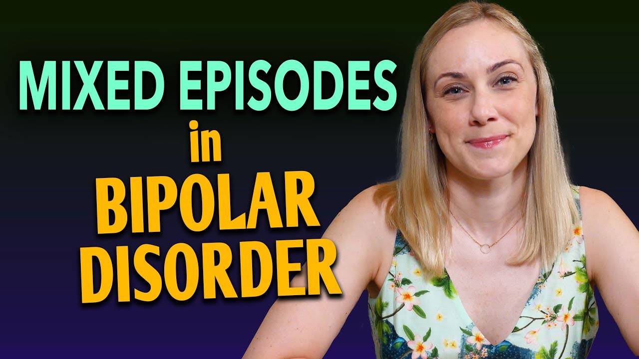 Understanding Mixed Episodes in Bipolar Disorder: A Comprehensive Guide
