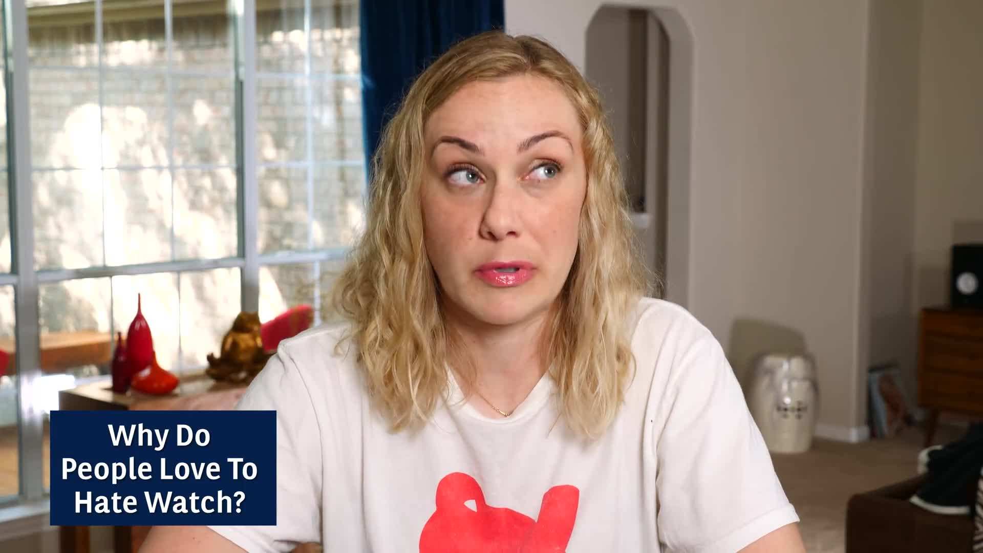 The intriguing world of hate-watching