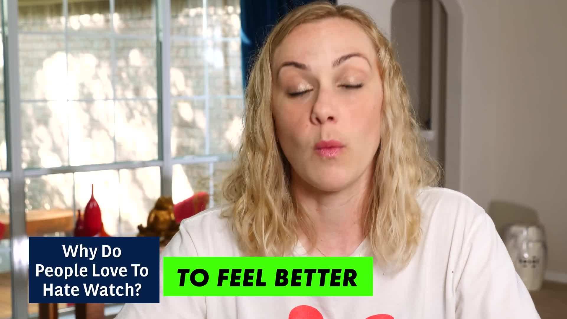 Escaping into the world of hate-watching