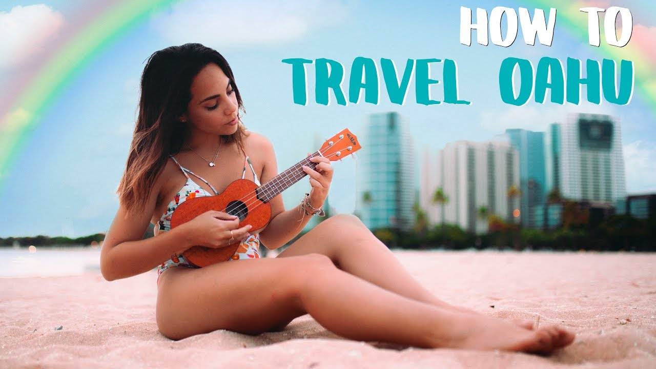 How to Travel Oahu - The Ultimate Hawaii Guide