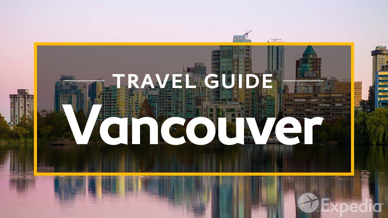 The Ultimate Guide to Vancouver: A Vibrant City with Natural Beauty and Urban Delights