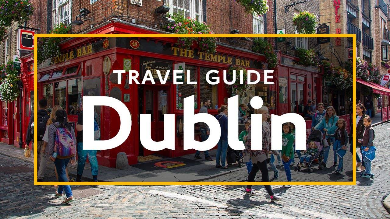 Dublin Travel Guide: Explore the History, Culture, and Charm of Ireland's Capital