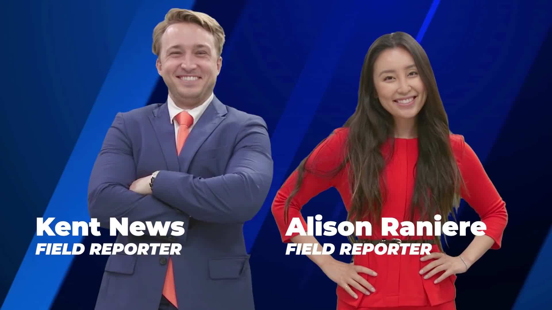 Field reporters Kent News and Alison Ranieri