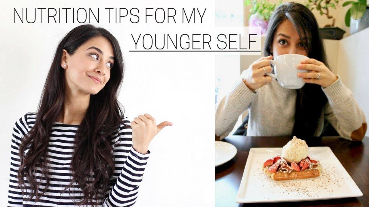 Nutrition Tips I'd Give My Younger Self