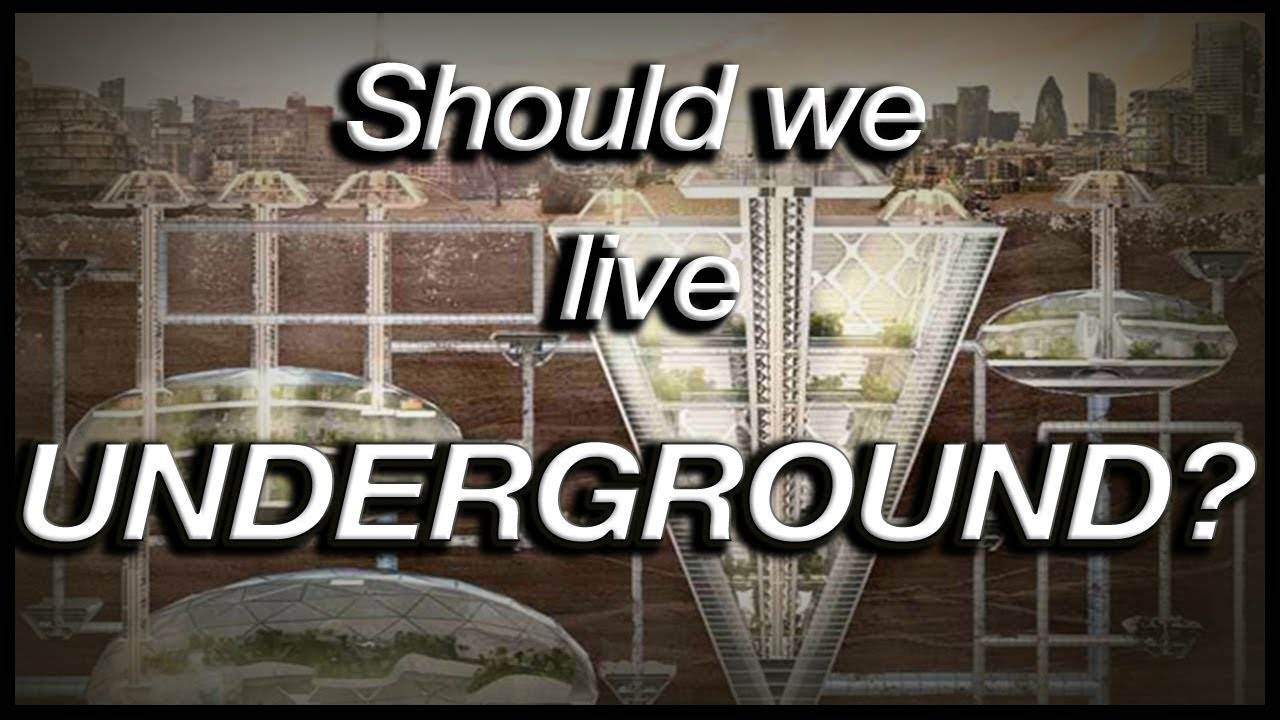 Should We Live Underground? Exploring the Pros and Cons